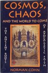 Norman Cohn 143917 - Cosmos, Chaos, and the World to Come The Ancient Roots of Apocalyptic Faith