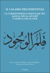 Sadr al-Din al-Qunawi e Nasir al-Din al-Tusi,  Patrizia Spallino (ed), Ivana Panzeca (ed) - Il calamo dell'esistenza. La corrispondenza epistolare tra Sadr al-Din al-Qunawi e Nasir al-Din al-Tusi
