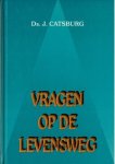 Catsburg, Ds. J. - Vragen op de levensweg