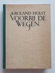 A. Roland Holst - Voorbij de wegen