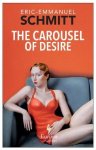 Schmitt, Eric-Emmanuel - The Carousel of Desire