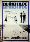 Auteur onbekend - Blokkade Augustus 1975. Varen blijft noodzakelijk