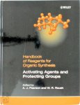 Pearson, Anthony J. - Handbook of Reagents for Organic Synthesis: Activating Agents and Protecting Groups