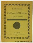 Fabre, Lucien - La science et les origines de l'homme.