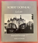 DOISNEAU, ROBERT. - La Loire: Journal d'un Voyage - 2