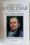 Yourcenar Marguerite - Les yeux ouverts entretiens avec Matthieu Galey Met Franstalige kranteknipsels