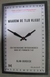 Burdick, Alan - Waarom de tijd vliegt - Een fascinerende ontdekkingsreis naar het fenomeen tijd Burdick, Alan - Waarom de tijd vliegt - Een fascinerende ontdekkingsreis naar het fenomeen tijd
