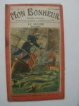 TALLANDIER, JULES (ed.), - Mon Bonheur. Varietes, curiosites, nouvelles, contes et romans pour tous.