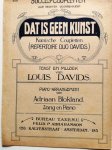Davids, Louis: - Dat is geen kunst. Zang en piano