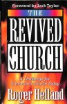 Helland, Roger, - The revived church. A challenge for tomorrow's church today.