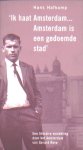 Hafkamp, 10 - 'Ik haat Amsterdam...' Een literaire wandeling door het Adam van G.R.