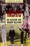 BEHR, EDWARD - "Hirohito, de keizer die moest blijven; de waarheid achter de mythe. "