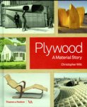 Wilk, Christopher: - Plywood. A material Story.