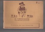 Looman,Herman - Tijs Wijs de Torenwachter alle 4 deeltjes (1941-1942)
