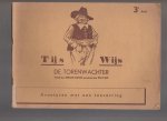 Looman,Herman - Tijs Wijs de Torenwachter alle 4 deeltjes (1941-1942)
