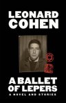 Leonard Cohen - A Ballet of Lepers