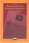 Weekhout, Ingrid - Boekencensuur in de Noordelijke Nederlanden - De vrijheid van drukpers in de zeventioende eeuw. Uit de serie Nederlandse cultuur in Europese context