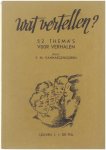 Y.M. Vanhaegendoren - Wat vertellen? 52 thema's voor verhalen