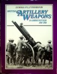 Hogg, J.W. and L.F. Thurston - British Artillery Weapons & Ammunition 1914-1918