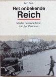 Pierik, Perry. - Het onbekende Reich. Minder bekende feiten van het Oostfront. Pierik, Perry. - Het onbekende Reich. Minder bekende feiten van het Oostfront.