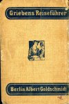 Baier, Karl Joh. - Griebens Reiseführer Band 43. Karlsbad und Umgebung 1912-1913. Praktischer Führer für Kurgäste und Touristen