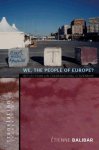 Étienne Balibar - We, the People of Europe? Étienne Balibar - We, the People of Europe?