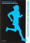 Harry Honselaar 288044 - Praktijkboek voor hardlopers een handleiding voor verantwoord hardlopen