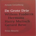 Arnon Grunberg, Friso Keuris - De grote drie