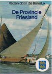 Redactie - Reizen door de Benelux - De Provincie Friesland