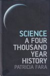 Fara, Patricia - Science. A Four Thousand Year History