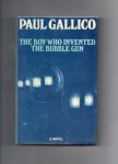 Gallico Paul - The Boy who invented the Bubble Gum, an Odyssey of Innocence