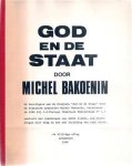BAKOENIN Michel [BAKOUNINE Michail], WITSE Rudy (intro) - God en de Staat. De heruitgave van de brosjure 'God en de Staat' door de russische anarchist Michel Bakoenin, verschenen in 1888 bij J.A. Fortuyn (Radicale Bibliotheek N° 1), verlucht met tekeningen van erkki liukku, pop-bedenkingen door sieg ...