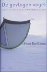 Han Nefkens - De gevlogen vogel - Notities over een herwonnen leven