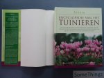 Brickel, Christopher (red.). - Encyclopedie van het tuinieren. Een allesomvattend naslagwerk over tuinieren, van de aanleg en het onderhoud van de tuin tot het kweken van bomen, heesters, planten, groenten en fruit.