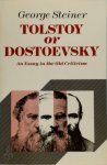 George Steiner 20519 - Tolstoy or Dostoevsky: An Essay in the Old Criticism