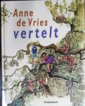 VRIES, ANNE de - ANNE de VRIES  VERTELT/ druk 1