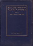 Kuyper, H.S.S. en J.H. - De levensavond van Dr. A. Kuyper
