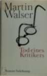 Martin Walser, Walter Molser - Tod eines Kritikers