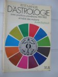 Barbault, André - Petit Manuel d'Astrologie avec positions planétaires 1901-1985 et table des maisons.