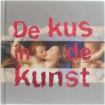 J. Visser-Westerbrink - De kus in de kunst