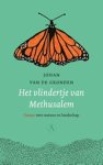 Johan van de Gronden - Het vlindertje van Methusalem - Essays over natuur en landschap Johan van de Gronden - Het vlindertje van Methusalem - Essays over natuur en landschap