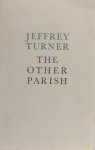 Turner, Jeffrey. - The other Parish.