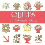 Weil , Zaro . [ isbn 9781840729733 ] 3517 - Quilts / A Beautiful History . (