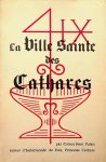 Coincy-Saint Palais - La Ville Sainte des Cathares Coincy-Saint Palais - La Ville Sainte des Cathares