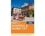 Remy Charest - Fodor's Montreal & Quebec City 2014 Remy Charest - Fodor's Montreal & Quebec City 2014