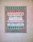 Zweers, Bernard: - Liedjes der liefde. Versjes van Lovendaal
