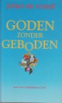 Vroedt, Johan de - Goden zonder geboden - Poort naar \Vrolijkheid en Licht Vroedt, Johan de - Goden zonder geboden - Poort naar \Vrolijkheid en Licht