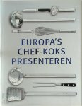 Claudia Boss-Teichmann, J. Koolbergen - Europa's chef-koks presenteren  voorgerechten, hoofdgerechten, desserts