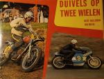 Hulleman, Bert en Heese, Jan - duivels op twee wielen; met beroemde coureurs als Bengt Aberg - Bob de Graaf - Wil Hartog - Angel Nieto-jan de Vries e.a.
