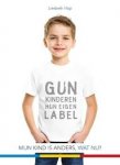 Hop, Liesbeth - Gun kinderen hun eigen label / mijn kind is anders, wat nu?